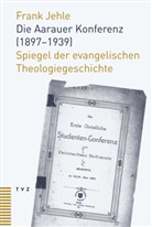Frank Jehle - Die Aarauer Konferenz (1897-1939)