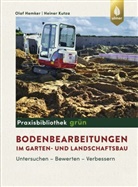 Olaf Hemker, Olaf (Prof. Dr.-Ing.) Hemker, Heiner Kutza - Bodenbearbeitungen im Garten- und Landschaftsbau