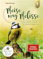 Elke Schwarzer - Meise mag Melisse