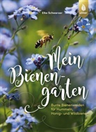 Elke Schwarzer - Mein Bienengarten