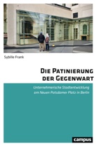 Sybille Frank - Die Patinierung der Gegenwart