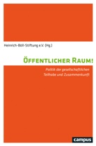Heinric Böll Stiftung e V, Heinrich Böll Stiftung e V, Heinrich Böll Stiftung e.V. - Öffentlicher Raum!