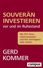 Gerd Kommer - Souverän investieren vor und im Ruhestand