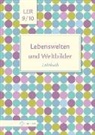 Helg Eisenschmidt, Helge Eisenschmidt - Lebenswelten und Weltbilder, Ausgabe Brandenburg: Lebenswelten und Weltbilder Klassen 9/10, Lehrbuch