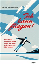 Verena Kantrowitsch - Ich kann fliegen!