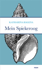 Katharina Hagena - Mein Spiekeroog