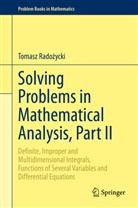 Tomasz Rado¿ycki, Tomasz Radoycki, Tomasz Radozycki - Solving Problems in Mathematical Analysis, Part II