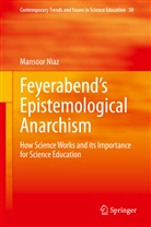 Mansoor Niaz - Feyerabend's Epistemological Anarchism