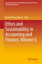 Cal&amp;, Çal&amp;, K¿ymet Tunca Çal¿yurt, Kiymet Tunca Çaliyurt, Kiyme Tunca Çaliyurt, Kiymet Tunca Çaliyurt - Ethics and Sustainability in Accounting and Finance, Volume II