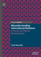 Scott Burchill - Misunderstanding International Relations