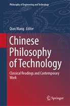 Wan Qian, Wang Qian, Qia Wang, Qian Wang - Chinese Philosophy of Technology