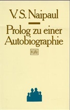 Vidiadhar S. Naipaul - Prolog zu einer Autobiographie