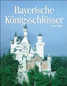 Dieter Maier - Bayerische Königsschlösser