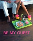Annabelle Knaur-Trauttmannsdorff, Sophie Senger-Weiss - Be my Guest