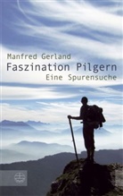 Manfred Gerland - Faszination Pilgern