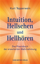 Kurt Tepperwein - Intuition, Hellsehen und Hellhören