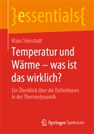Klaus Stierstadt - Temperatur und Wärme - was ist das wirklich?