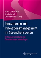 Kristi Kassel, Kristin Kassel, Mario A. Pfannstiel, Christoph Rasche - Innovationen und Innovationsmanagement im Gesundheitswesen