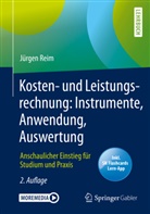 Jürgen Reim - Kosten- und Leistungsrechnung: Instrumente, Anwendung, Auswertung, m. 1 Buch, m. 1 E-Book