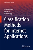 Martin Hole¿a, Marti Holena, Martin Holena, Marti Kopp, Martin Kopp, Pet Pulc... - Classification Methods for Internet Applications