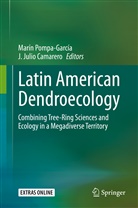 J. Julio Camarero, Julio Camarero, Julio Camarero, Marí Pompa-García, Marín Pompa-García - Latin American Dendroecology