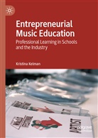 Kristina Kelman - Entrepreneurial Music Education