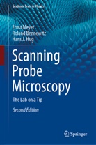 Rolan Bennewitz, Roland Bennewitz, Hans J Hug, Hans J. Hug, Hans-Josef Hug, Erns Meyer... - Scanning Probe Microscopy