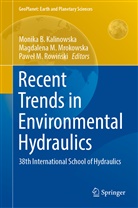 Monika B. Kalinowska, Magdalen M Mrokowska, Magdalena M Mrokowska, Pawel M Rowinski, Magdalena M. Mrokowska, Pawel M. Rowinski... - Recent Trends in Environmental Hydraulics