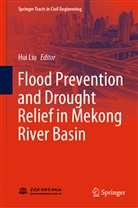 Hu Liu, Hui Liu - Flood Prevention and Drought Relief in Mekong River Basin