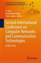 Pavel Lafata, Tomonob Senjyu, Tomonobu Senjyu, S. Smys - Second International Conference on Computer Networks and Communication Technologies