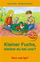 Ingrid Uebe, Wolfgang Slawski - Kleiner Fuchs, bleibst du bei uns?