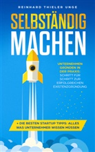 Thieler-Unge Reinhard - Selbständig machen
