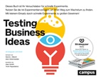 David Bland, Alexande Osterwalder, Alexander Osterwalder, Alan Smith, Trish Papadakos, Alan Smith... - Testing Business Ideas