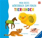 Meike Teichmann, Meike Teichmann - Mein erstes Wörterbuch zum Fühlen: Tierkinder