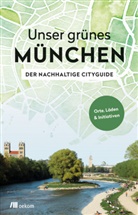 Alexandra Achenbach, oeko e V, oekom e V, oekom, oekom e.V. - Unser grünes München - Der nachhaltige Cityguide
