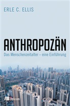 Erle C Ellis, Erle C. Ellis - Anthropozän