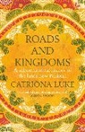 Catriona Luke, Luke Catriona - Roads and Kingdoms