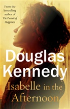 Douglas Kennedy - Isabelle in the Afternoon