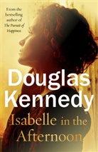 Douglas Kennedy - Isabelle in the Afternoon
