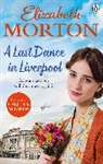 Elizabeth Morton - A Last Dance in Liverpool