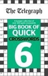 Telegraph Media Group Ltd - The Telegraph Big Book of Quick Crosswords 6