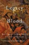 Elissa Bemporad, Elissa (Associate Professor of History a Bemporad, Elissa (Associate Professor of History and Jerry and William Ungar Professor in Eastern European Jewish History and the Holocaust Bemporad, Bemporad Elissa - Legacy of Blood