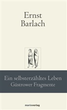Ernst Barlach - Ein selbsterzähltes Leben