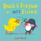Julia Woolf, Woolf Julia - Duck and Penguin Are Not Friends