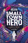 Patrick Neate, Neate Patrick - Small Town Hero