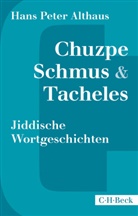 Hans P. Althaus, Hans Peter Althaus - Chuzpe, Schmus & Tacheles