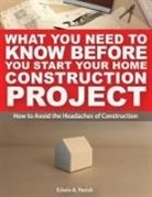 Edwin Anderson Penick - What You Need To Know Before You Start Your Home Construction Project
