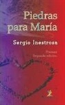 Sergio Inestrosa - Piedras para Maria