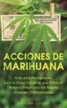 Stephen Satoshi - Acciones de Marihuana