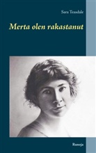 Sara Teasdale - Merta olen rakastanut
